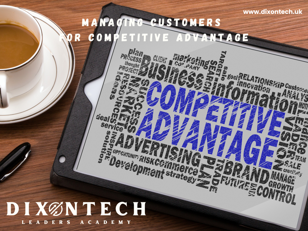 Managing Customers for Competitive Advantage